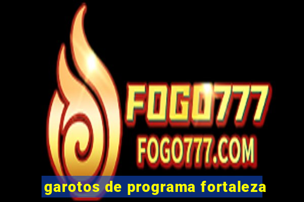 garotos de programa fortaleza